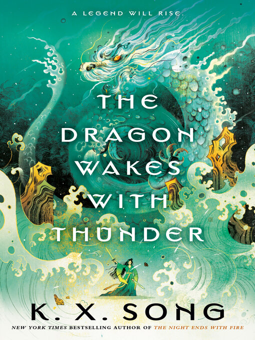 Title details for The Dragon Wakes with Thunder by K. X. Song - Wait list